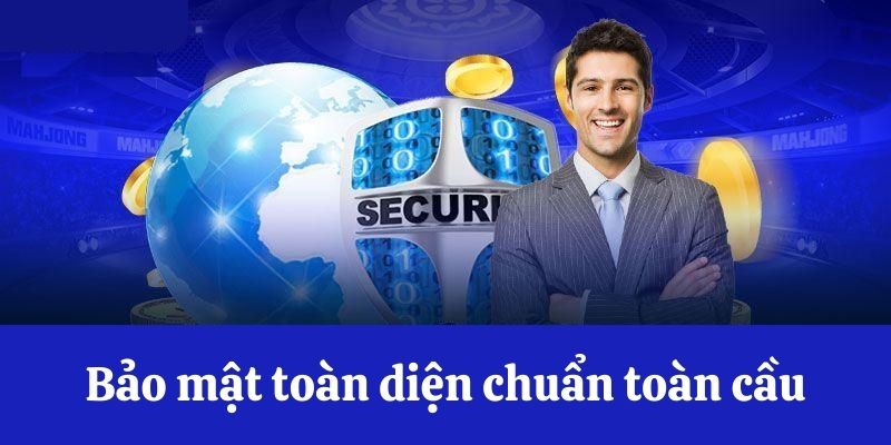 Bảo mật toàn diện chuẩn toàn cầu